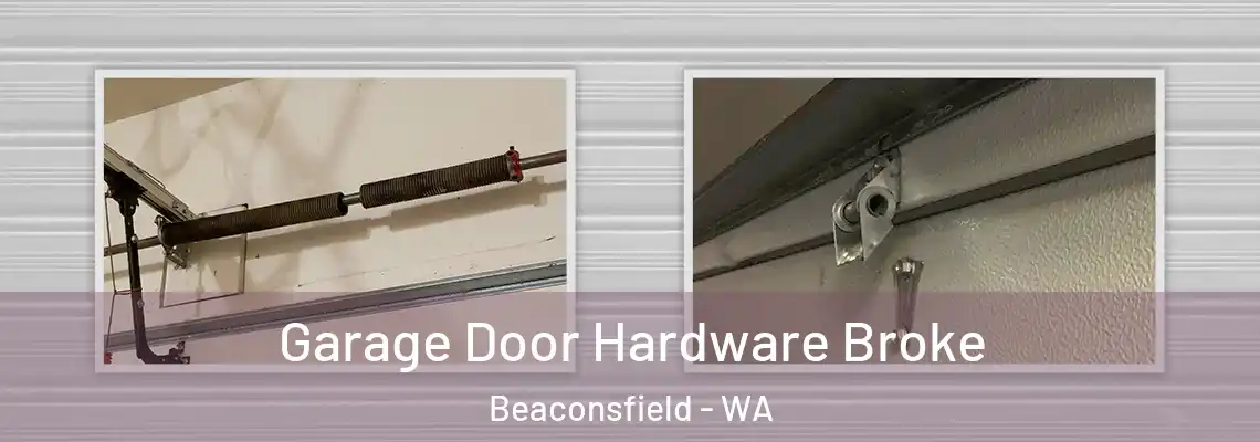  Garage Door Hardware Broke Beaconsfield - WA
