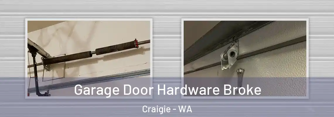  Garage Door Hardware Broke Craigie - WA