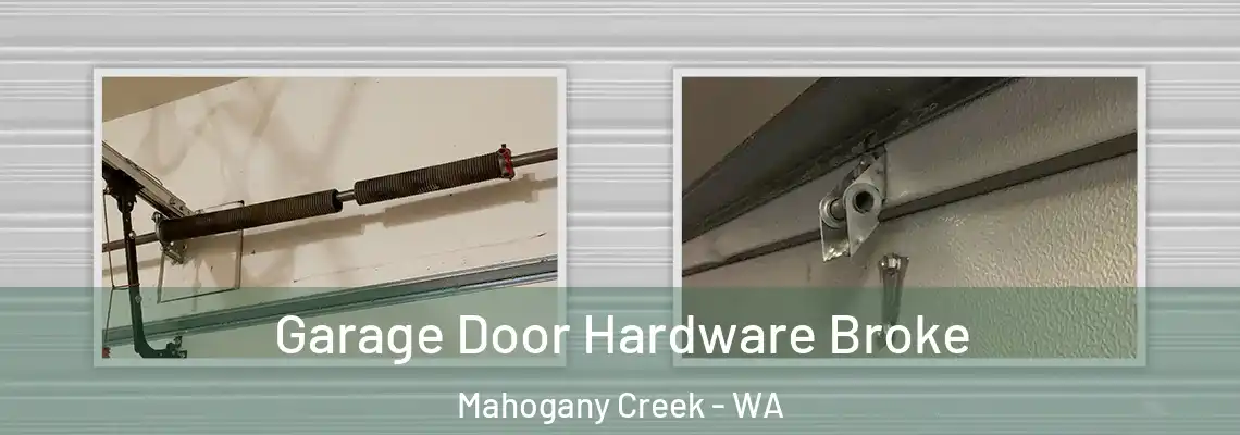  Garage Door Hardware Broke Mahogany Creek - WA