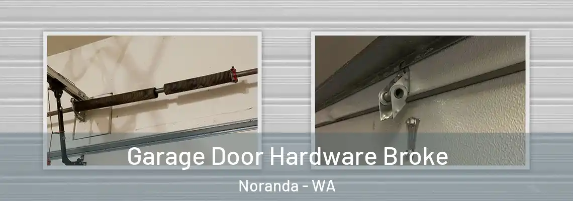  Garage Door Hardware Broke Noranda - WA