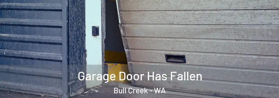  Garage Door Has Fallen Bull Creek - WA