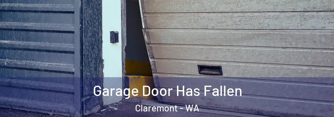  Garage Door Has Fallen Claremont - WA