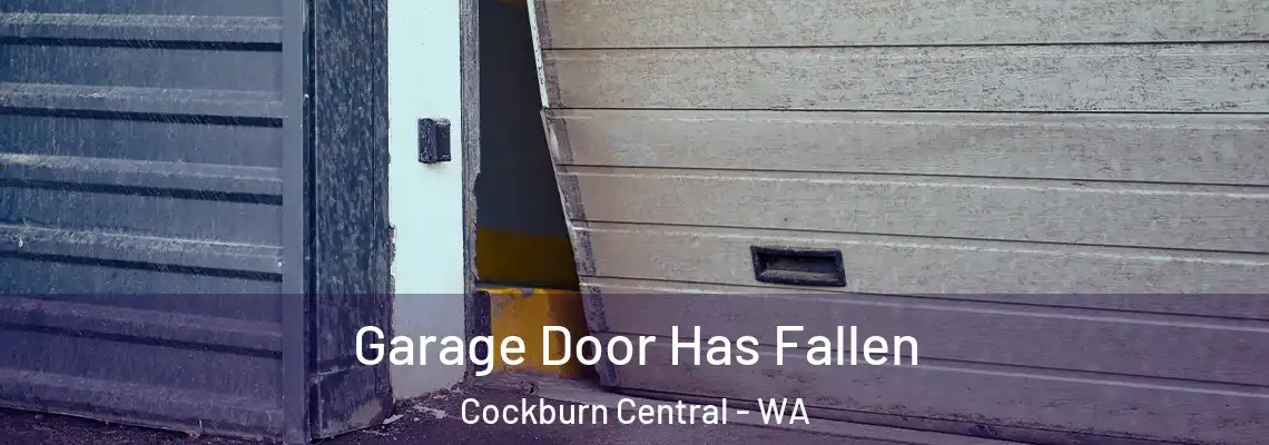  Garage Door Has Fallen Cockburn Central - WA