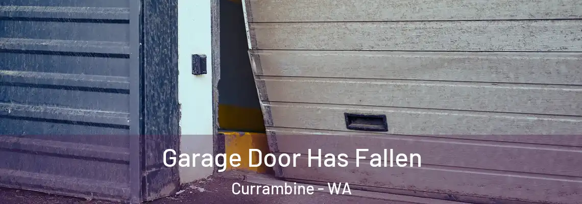  Garage Door Has Fallen Currambine - WA