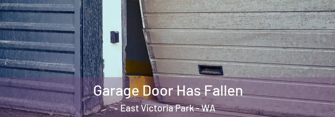Garage Door Has Fallen East Victoria Park - WA