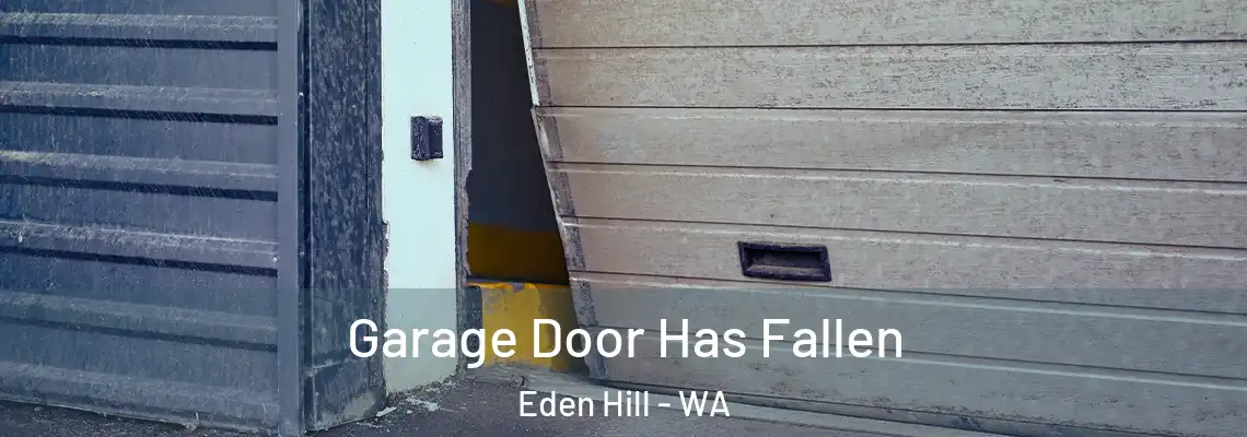  Garage Door Has Fallen Eden Hill - WA