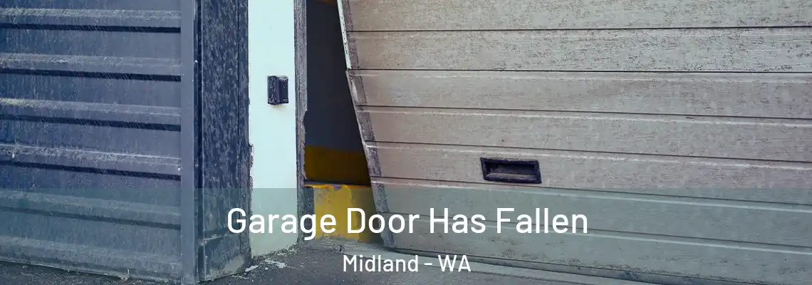  Garage Door Has Fallen Midland - WA