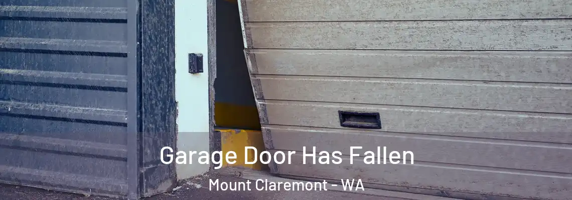  Garage Door Has Fallen Mount Claremont - WA