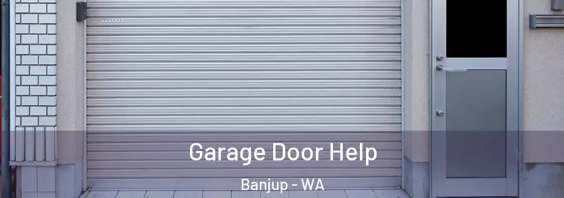  Garage Door Help Banjup - WA