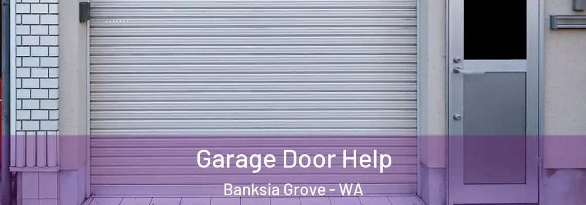  Garage Door Help Banksia Grove - WA