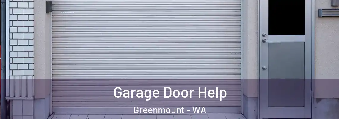  Garage Door Help Greenmount - WA