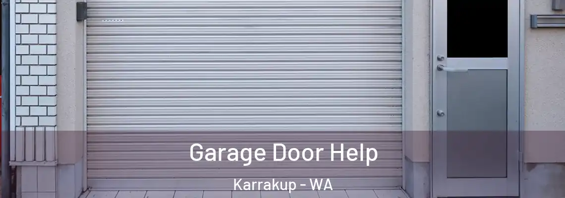  Garage Door Help Karrakup - WA