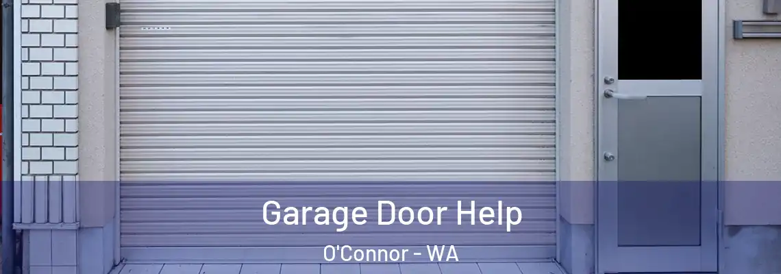  Garage Door Help O'Connor - WA
