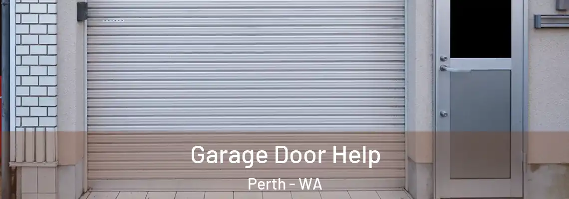  Garage Door Help Perth - WA