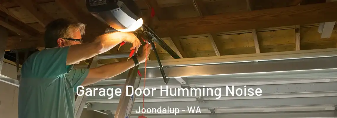  Garage Door Humming Noise Joondalup - WA
