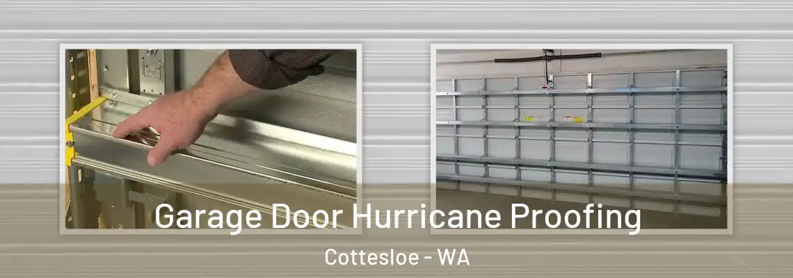  Garage Door Hurricane Proofing Cottesloe - WA
