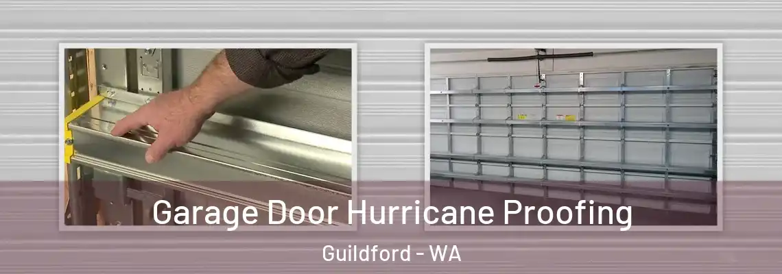  Garage Door Hurricane Proofing Guildford - WA
