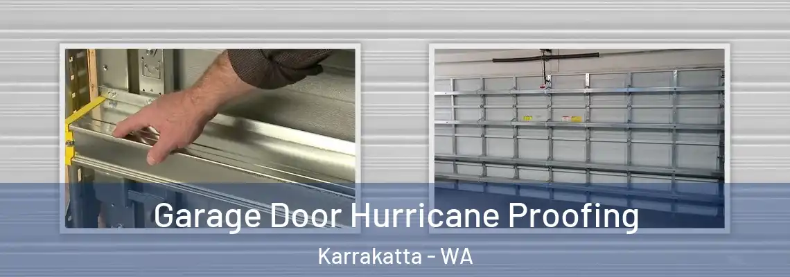  Garage Door Hurricane Proofing Karrakatta - WA
