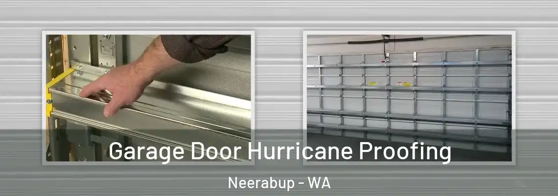 Garage Door Hurricane Proofing Neerabup - WA