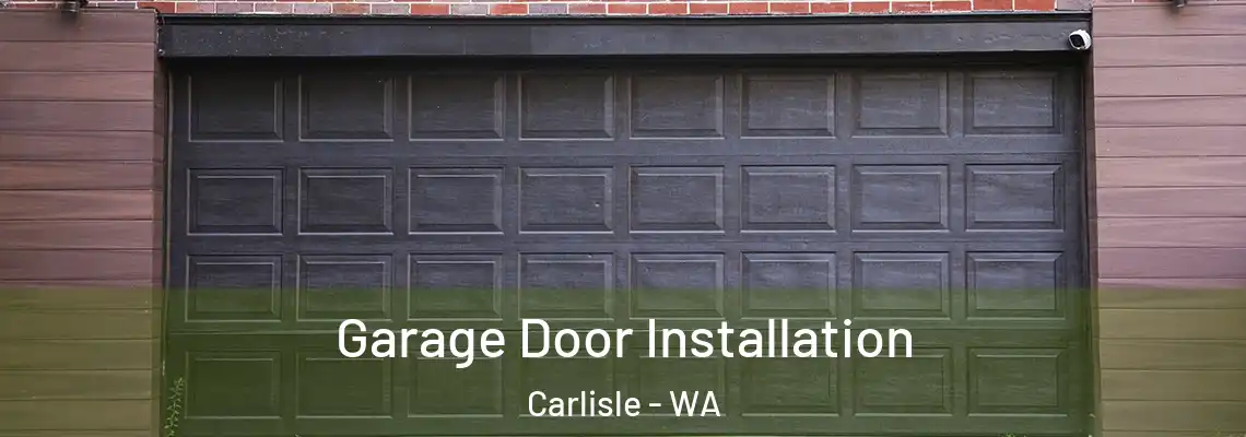  Garage Door Installation Carlisle - WA