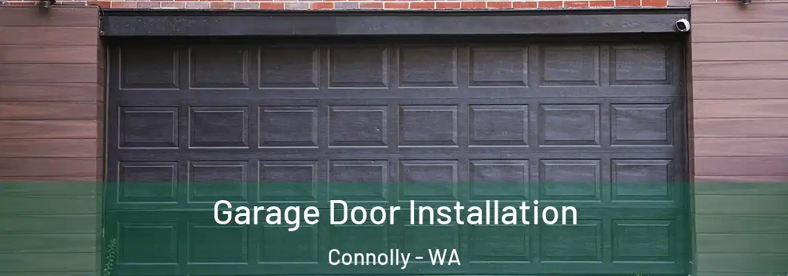  Garage Door Installation Connolly - WA