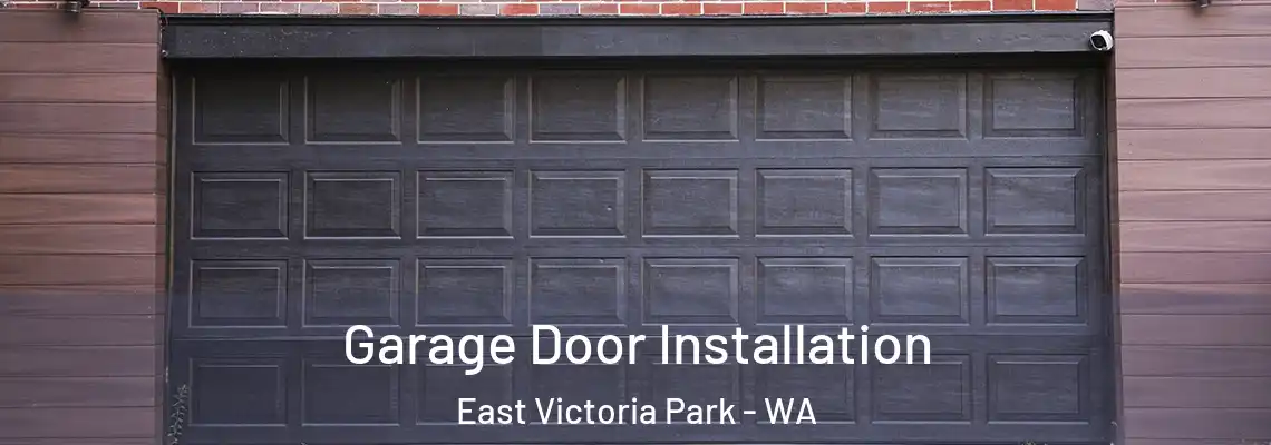  Garage Door Installation East Victoria Park - WA