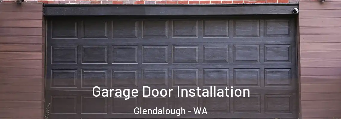  Garage Door Installation Glendalough - WA