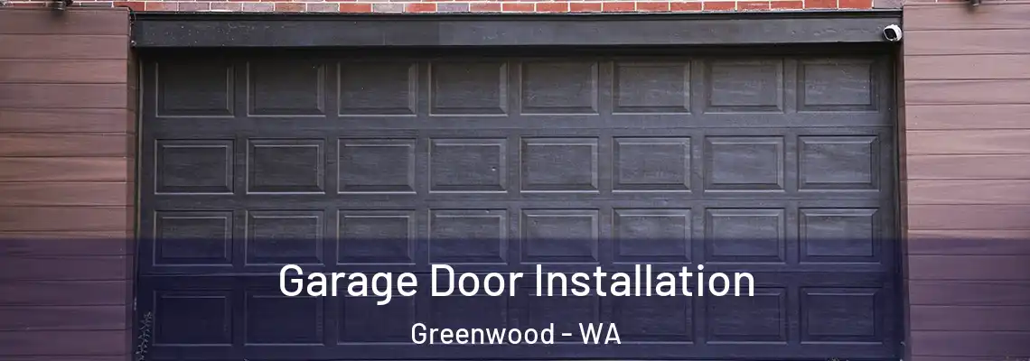  Garage Door Installation Greenwood - WA