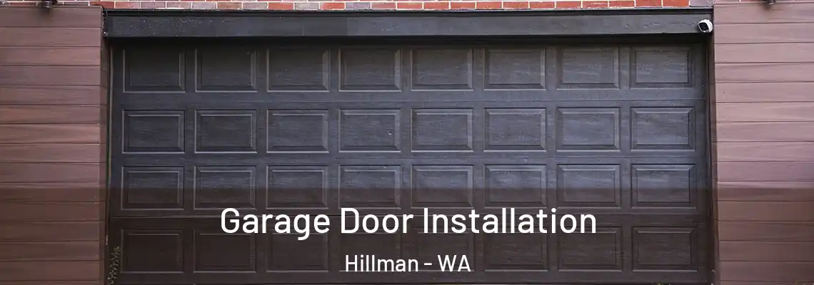  Garage Door Installation Hillman - WA