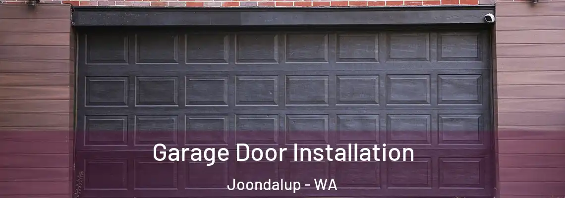  Garage Door Installation Joondalup - WA