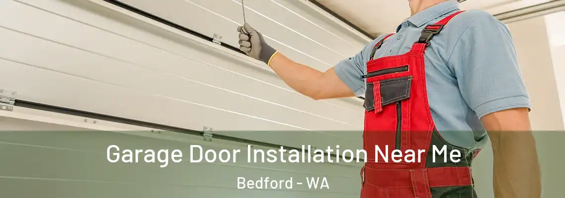  Garage Door Installation Near Me Bedford - WA