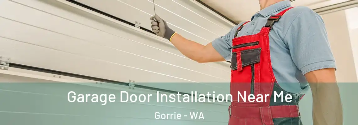 Garage Door Installation Near Me Gorrie - WA