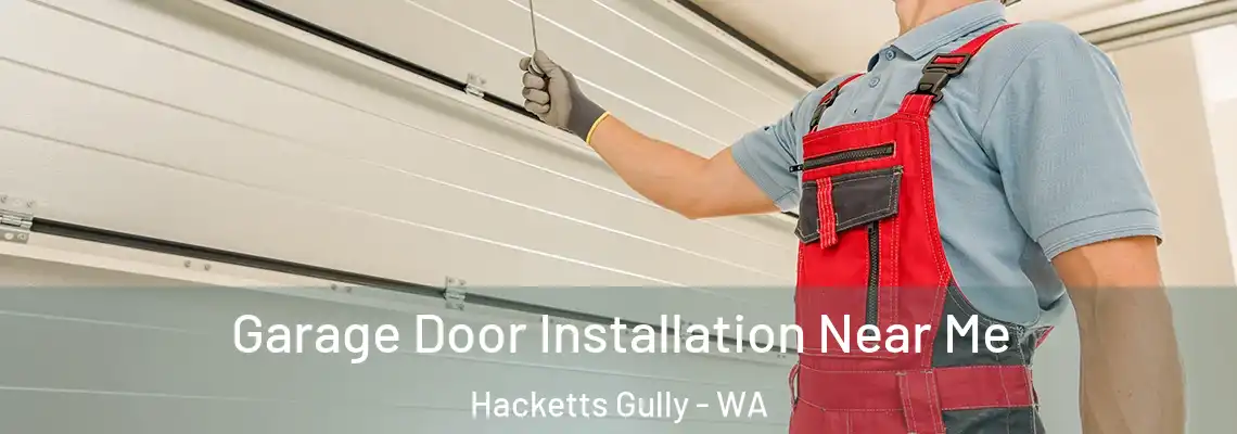 Garage Door Installation Near Me Hacketts Gully - WA