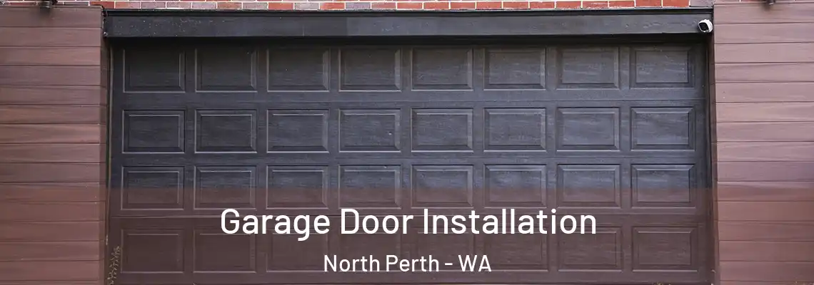  Garage Door Installation North Perth - WA
