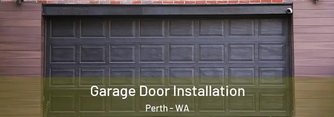 Garage Door Installation Perth - WA