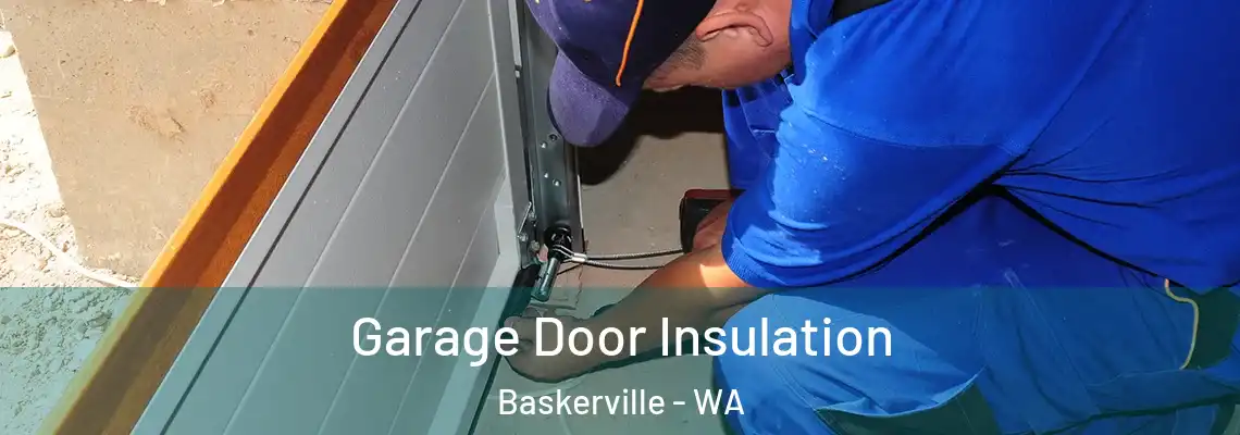  Garage Door Insulation Baskerville - WA
