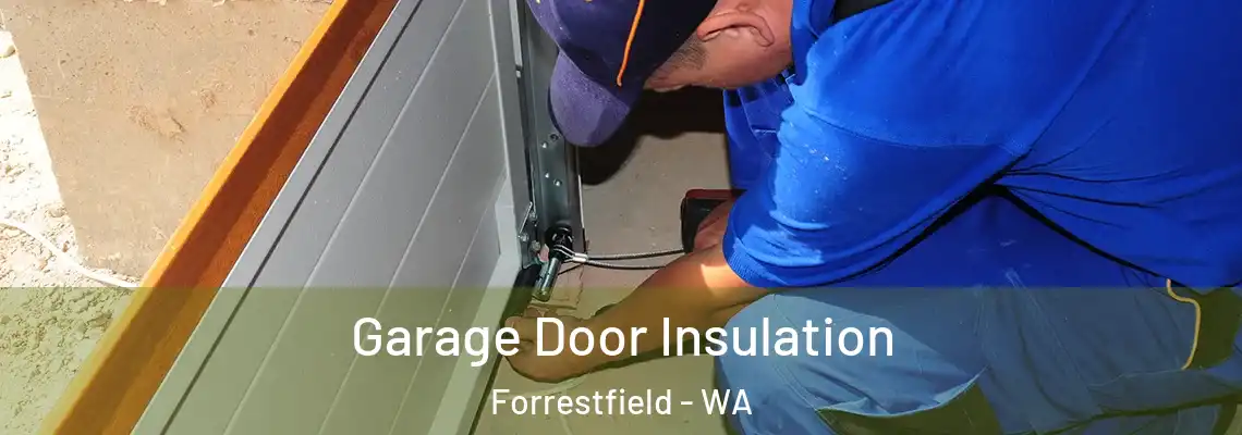  Garage Door Insulation Forrestfield - WA