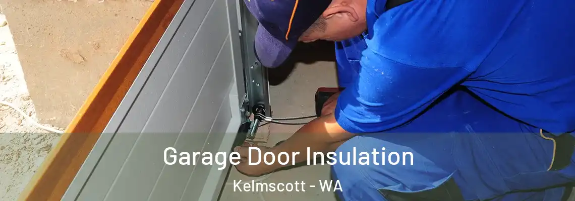  Garage Door Insulation Kelmscott - WA
