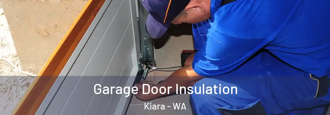  Garage Door Insulation Kiara - WA