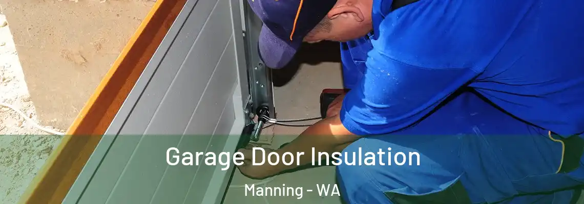  Garage Door Insulation Manning - WA
