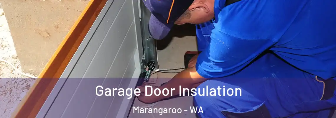  Garage Door Insulation Marangaroo - WA