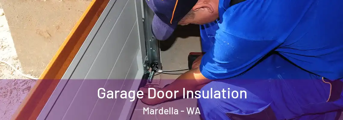  Garage Door Insulation Mardella - WA