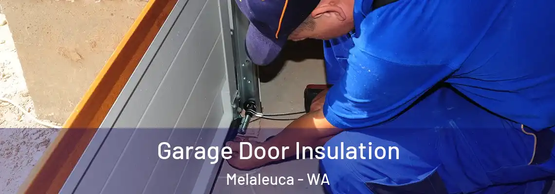  Garage Door Insulation Melaleuca - WA