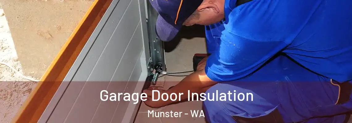  Garage Door Insulation Munster - WA