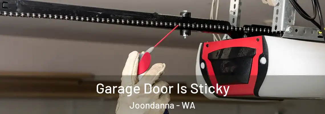  Garage Door Is Sticky Joondanna - WA
