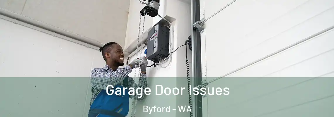  Garage Door Issues Byford - WA