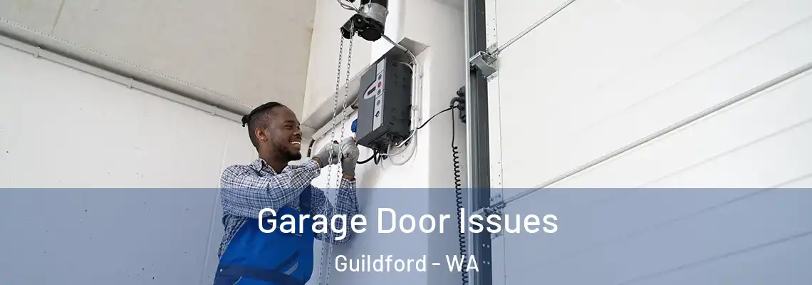  Garage Door Issues Guildford - WA