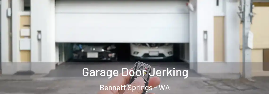  Garage Door Jerking Bennett Springs - WA
