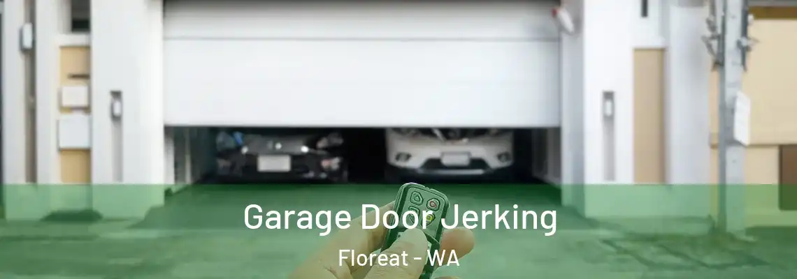  Garage Door Jerking Floreat - WA
