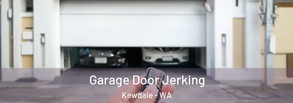  Garage Door Jerking Kewdale - WA